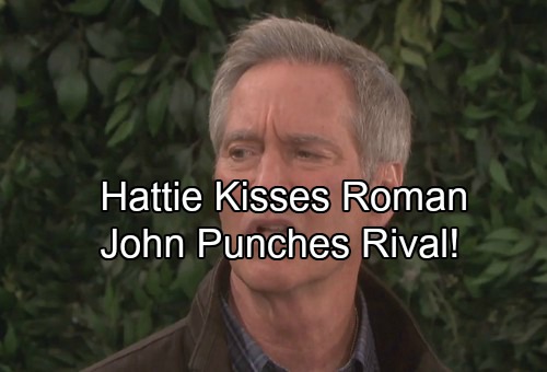 Days of Our Lives Spoilers: Hattie Stuns Roman with a Kiss – Jealous John Throws a Punch, Rips Into Rival