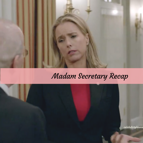 Madam Secretary Recap 4/9/17: Season 3 Episode 18 “Good Bones”