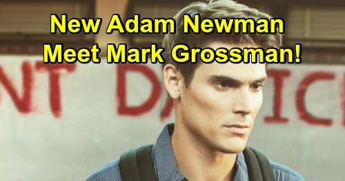 The Young and the Restless Spoilers: Adam Newman Recast Revealed – Y&R Picks Mark Grossman to Play Crucial Role