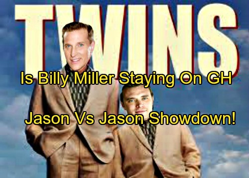 General Hospital Spoilers: Jason Versus Jason, Steve Burton’s Return Leads to Showdown – Is Billy Miller Staying On GH?