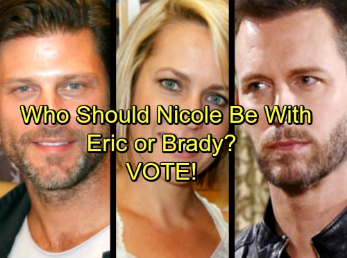 Days of Our Lives Spoilers: Brothers Divided By Love – Who Should Nicole Be With, Eric or Brady?
