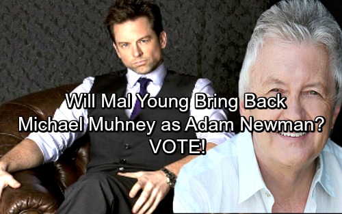 The Young and the Restless Spoilers: Mal Young’s Big Plans for Y&R – Will He Bring Back Michael Muhney As Adam Newman?