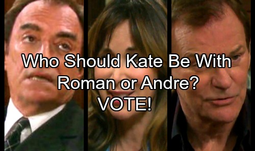 Days of Our Lives Spoilers: Should Kate Be with Roman or Andre? – Vote in Our DOOL Poll!