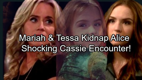 The Young and the Restless Spoilers: Mariah and Tessa Kidnap Alice for Answers – Alice Faints Over Creepy ‘Cassie’ Encounter
