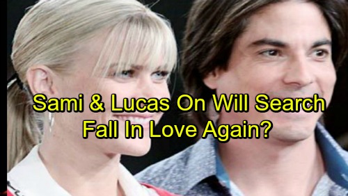 Days of Our Lives Spoilers: Lucas and Sami Work Together to Find Will – Fall In Love Again, Lumi’s Back