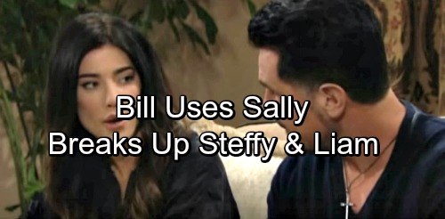 The Bold and the Beautiful Spoilers: Vengeful Bill Destroys Liam and Steffy’s Relationship Using Sally – Revenge Is Sweet