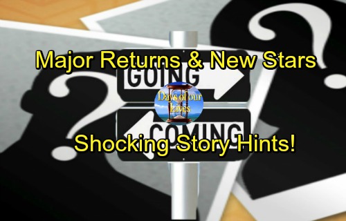 Days of Our Lives Spoilers: Casting News – Comings and Goings – Major Returns and Debuts – Shocking Story Hints