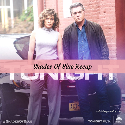 Shades of Blue Recap 3/26/17: Season 2 Episode 4 “Daddy’s Girl”