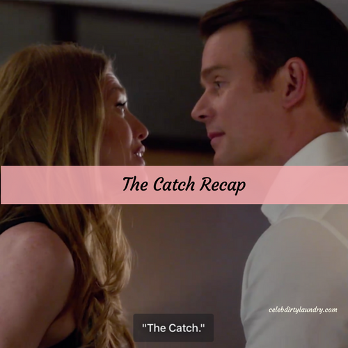 The Catch Recap 3/16/17: Season 2 Episode 2 “The Hammer”