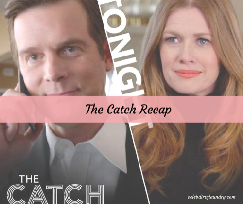 The Catch Premiere Recap 3/9/17: Season 2 Episode 1 “The New Deal”