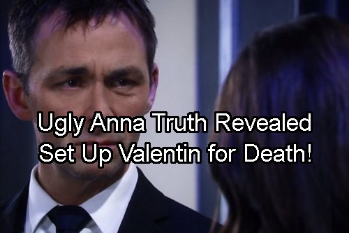 General Hospital Spoilers: Anna Put Valentin on WSB Kill List To Cover Up Her Crimes