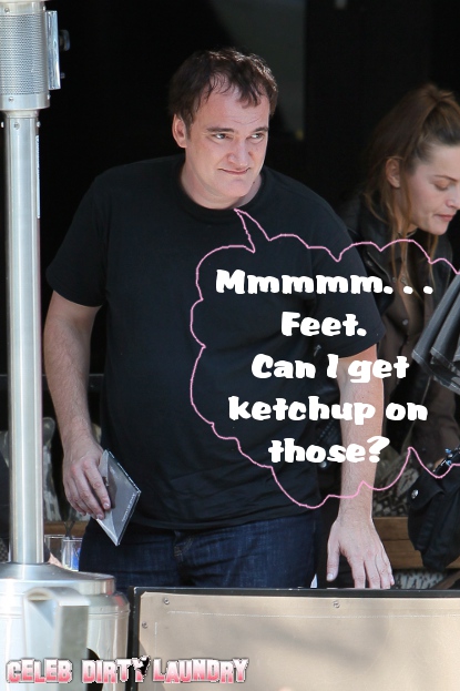 Quentin Tarantino Likes (Actually Loves) Feet