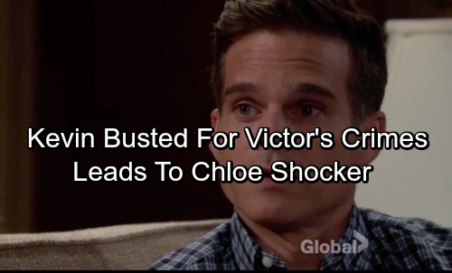 The Young and the Restless Spoilers: Kevin Caught Red-Handed In Victor’s Crimes – Chloe Chaos Explodes